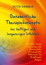 Peter Emmrich, Ganzheitliche Therapiekonzepte